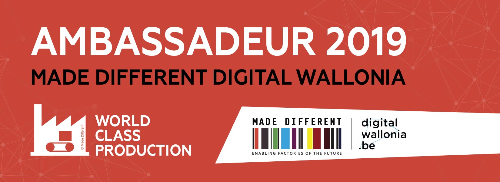 Digital Wallonia pcMade Different - Schmitz Digital Printing Ambassadeur 2019 WORLD CLASS PRODUCTION